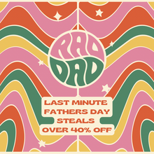 Load image into Gallery viewer, Rad Dad Deal

